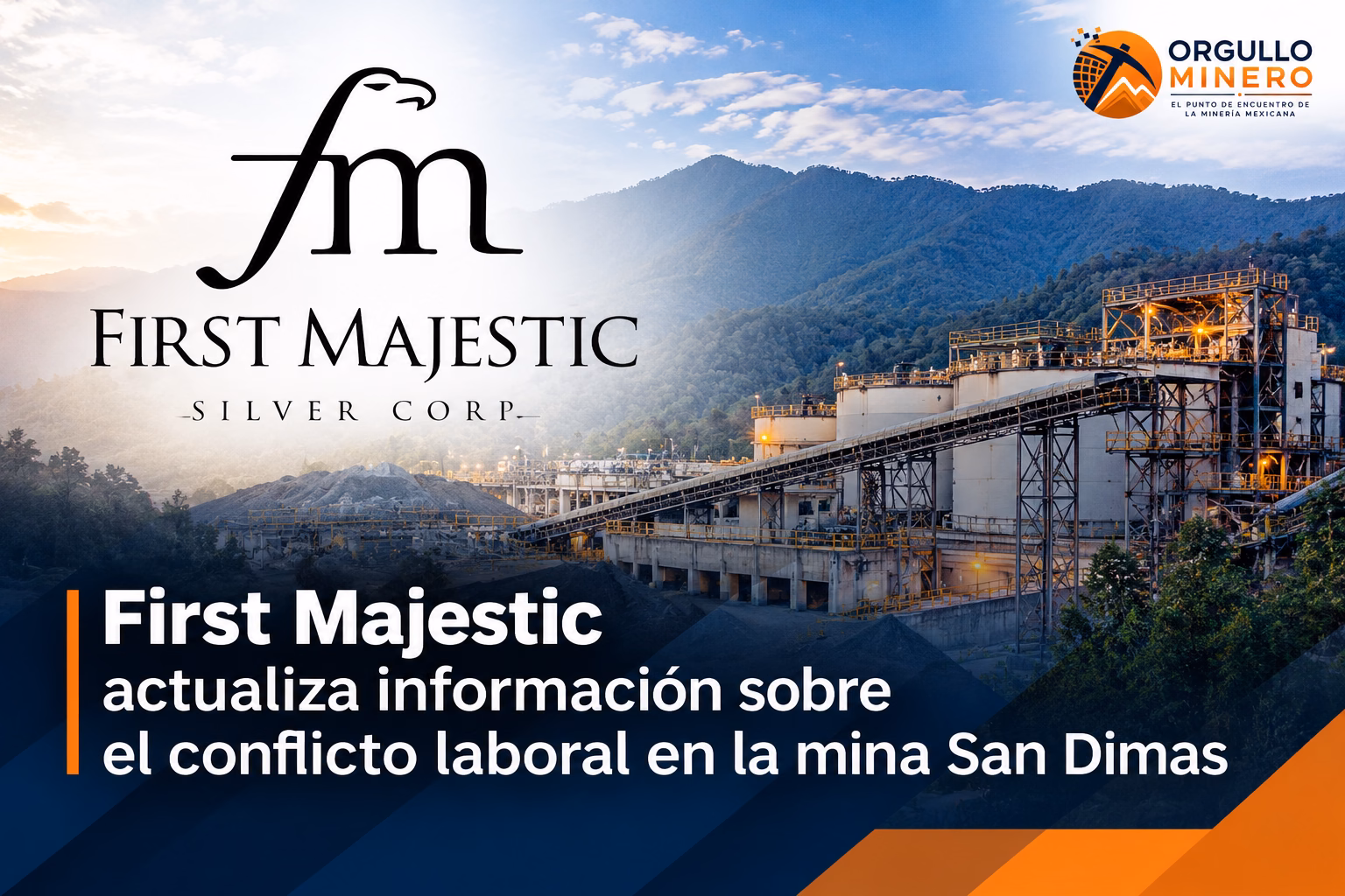 First Majestic actualiza información sobre el conflicto laboral en la mina San Dimas